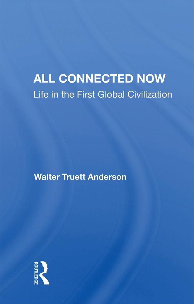 All Connected Now by Walter Truett Anderson