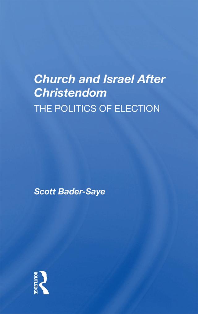 Church And Israel After Christendom by Scott Bader-Saye