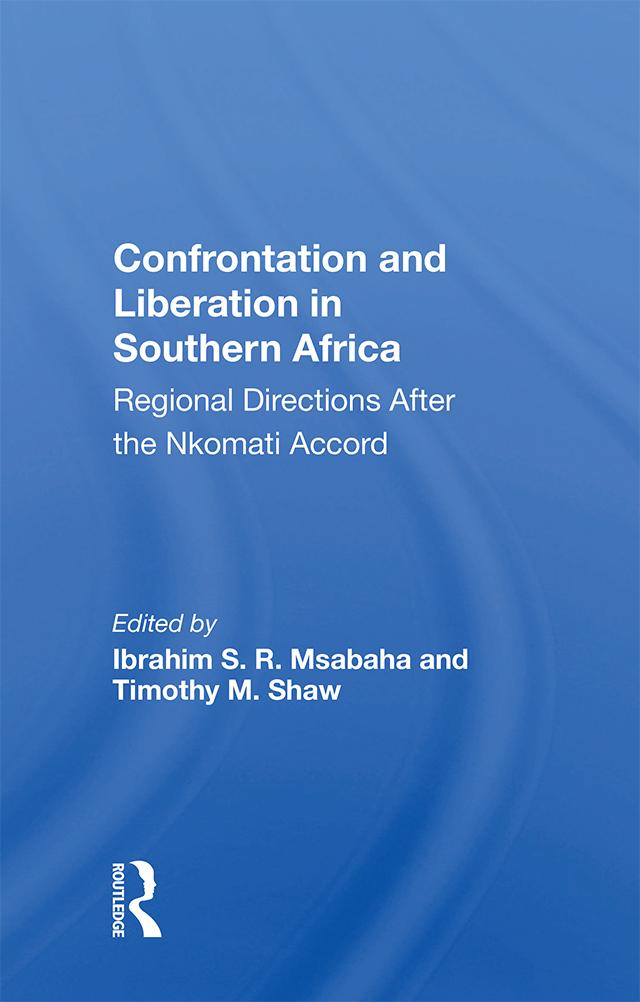 Confrontation And Liberation In Southern Africa by Ibrahim S. R. Msabaha