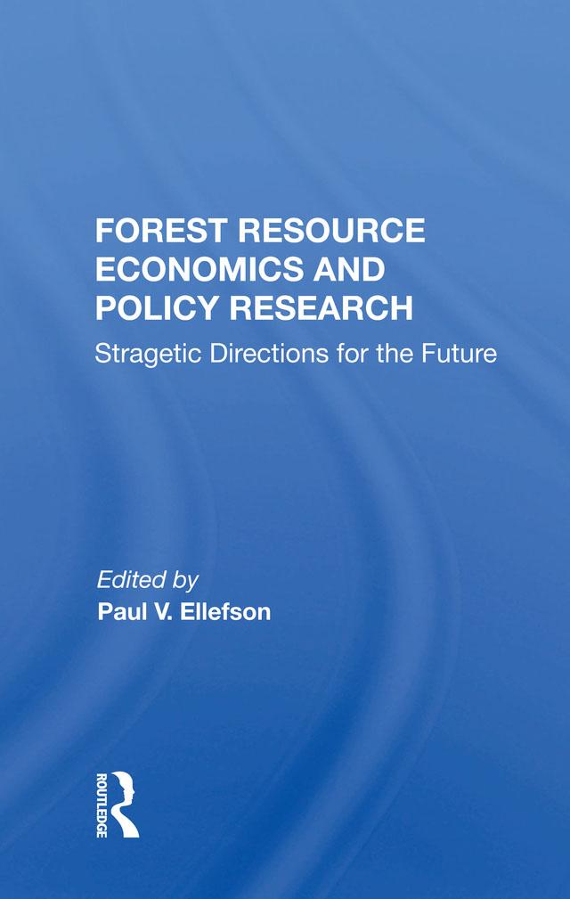 Forest Resource Economics And Policy Research by Paul V. Ellefson
