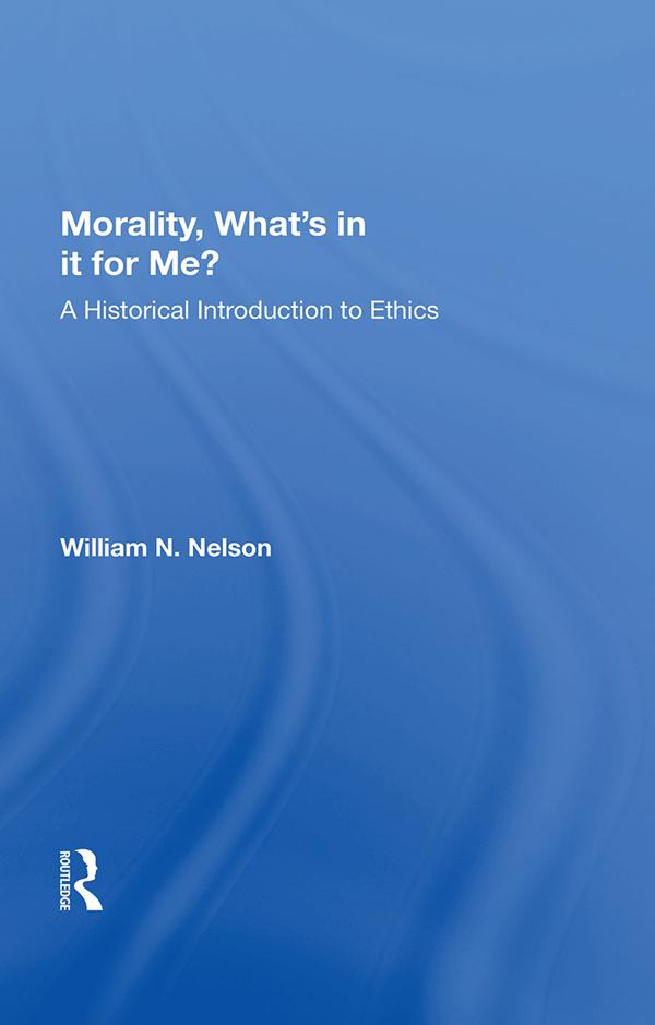 Morality: What's In It For Me? by William N. Nelson