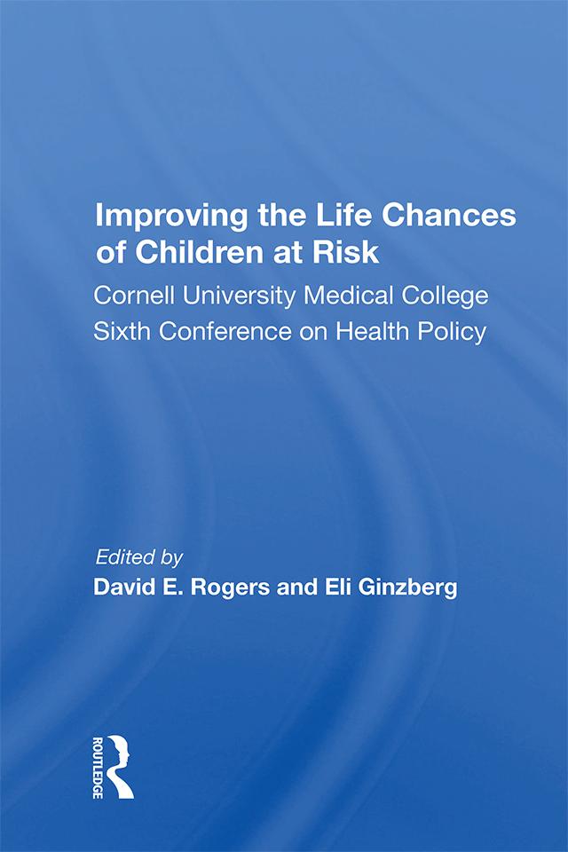 Improving The Life Chances Of Children At Risk by David E. Rogers