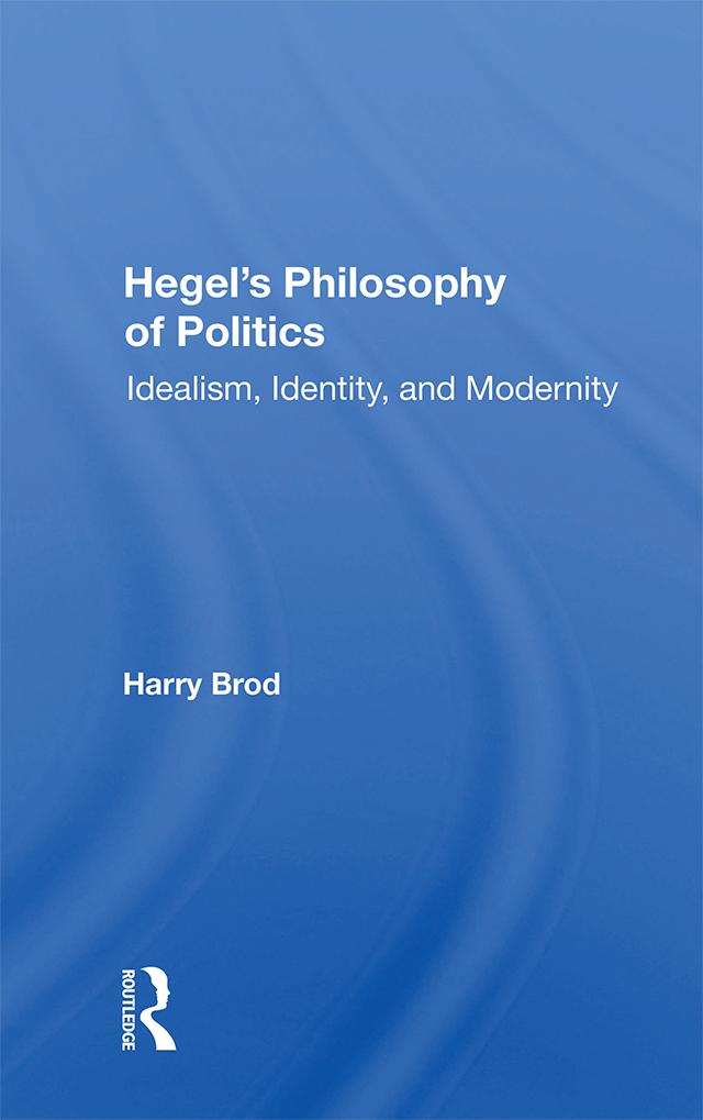 Hegel’s Philosophy of Politics by Harry Brod