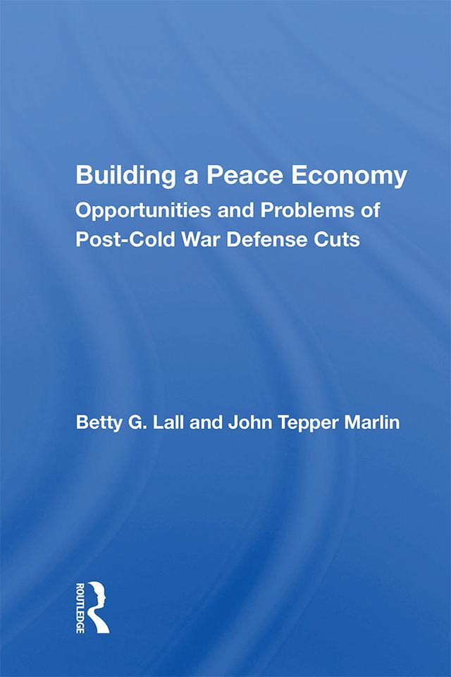 Building A Peace Economy by Betty G. Lall