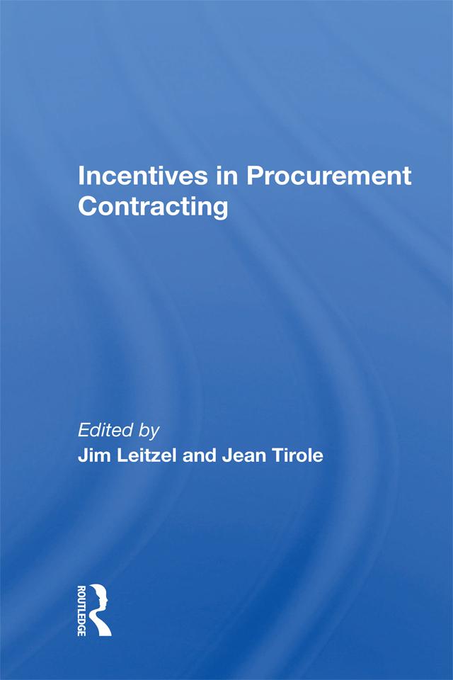 Incentives In Procurement Contracting by Jim Leitzel