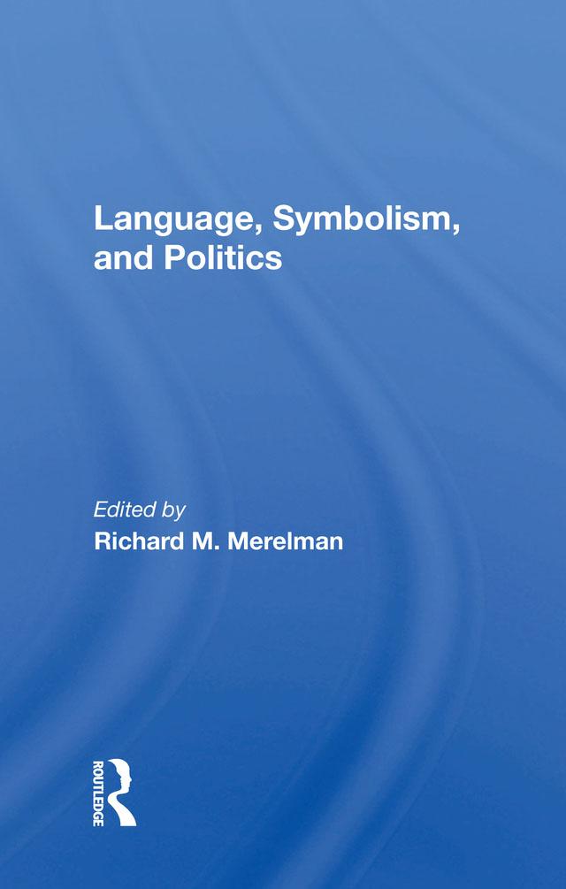 Language, Symbolism, And Politics by Richard M. Merelman