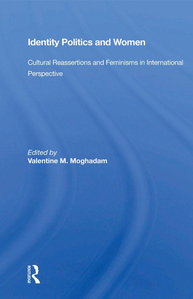 Identity Politics and Women by Valentine M. Moghadam