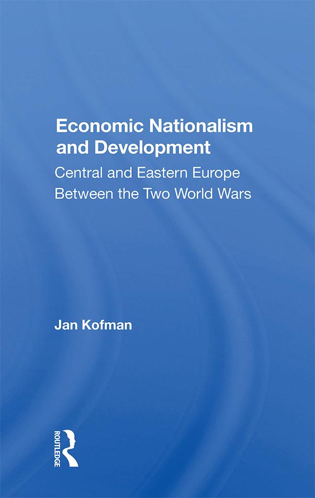 Economic Nationalism And Development by Jan Kofman
