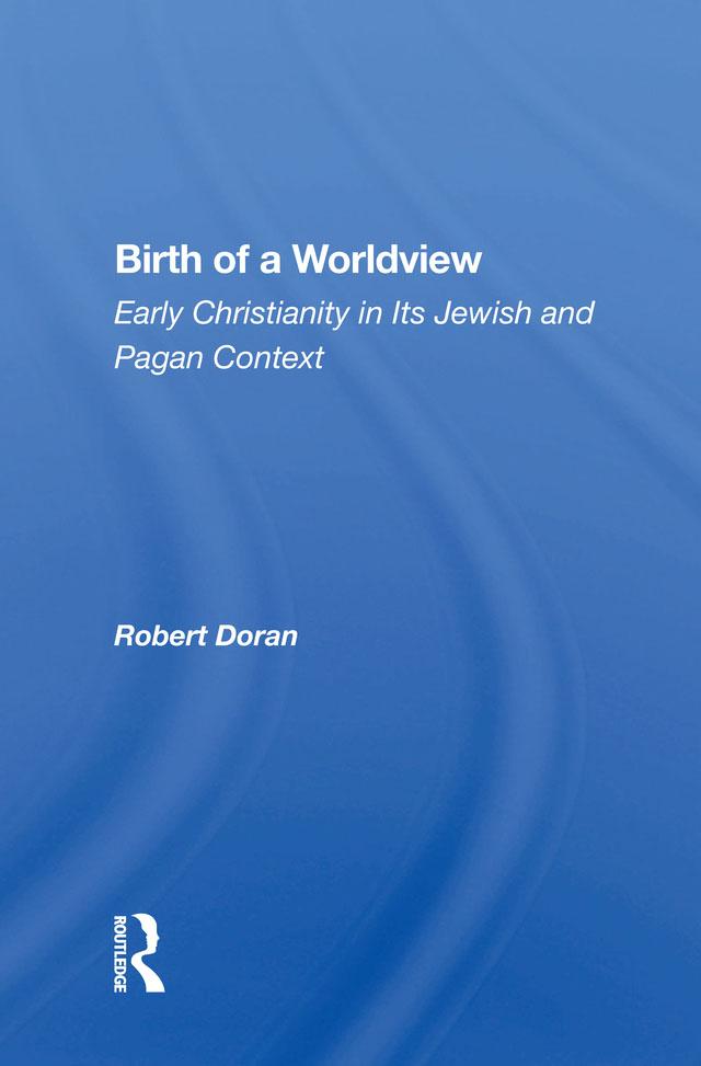 Birth Of A Worldview by Robert Doran
