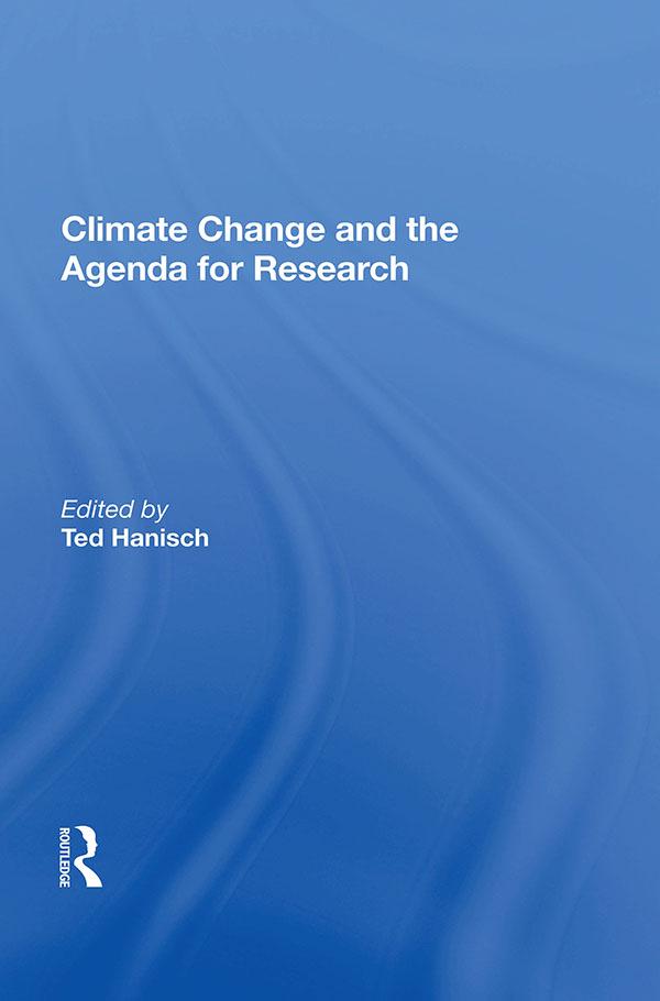 Climate Change and the Agenda for Research by Ted Hanisch