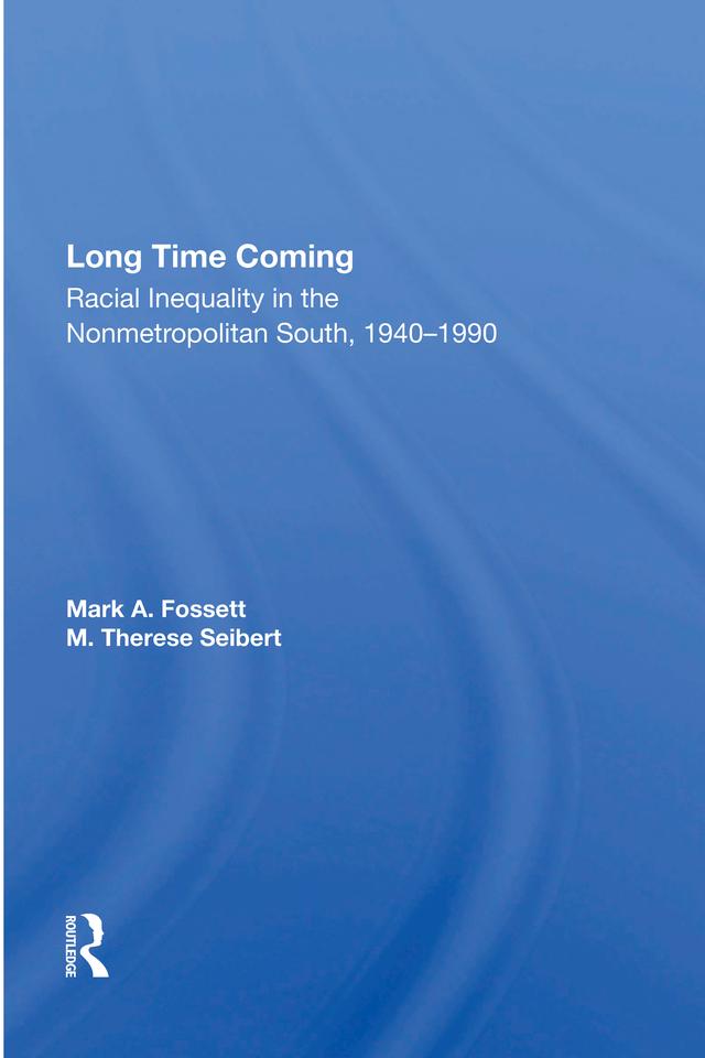 Long Time Coming by Mark A Fossett, Therese Seibert