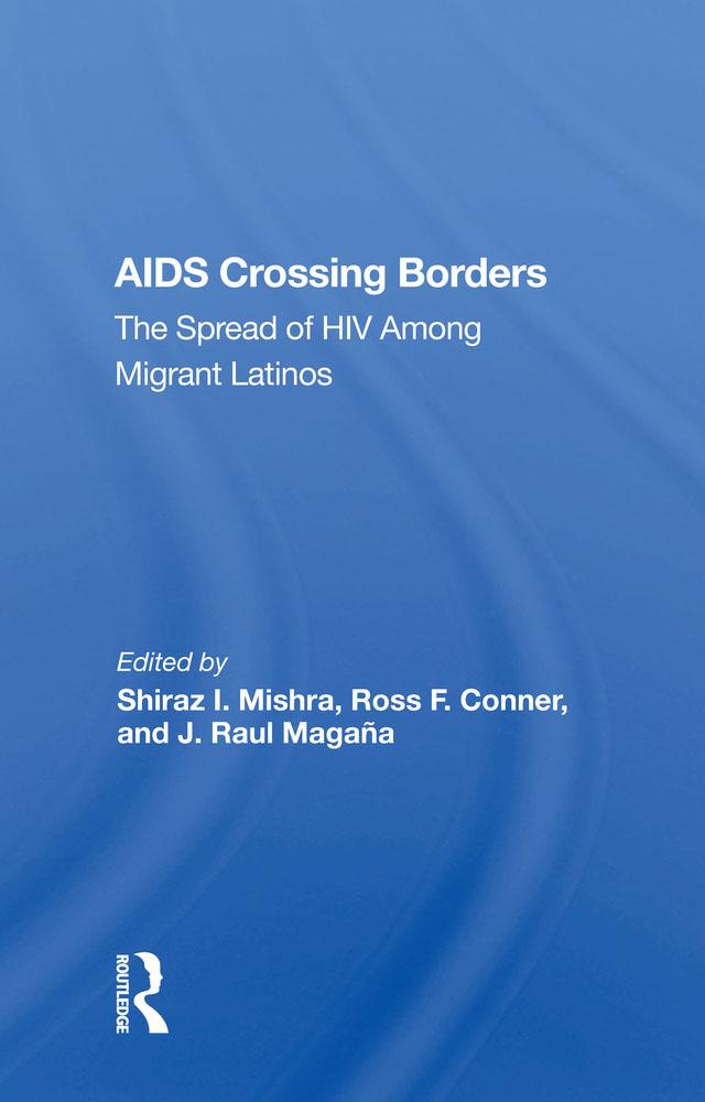 Aids Crossing Borders by Shiraz I. Mishra