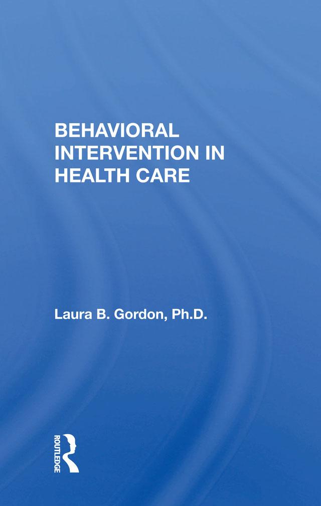 Behavioral Intervention In Health Care by Laura B. Gordon