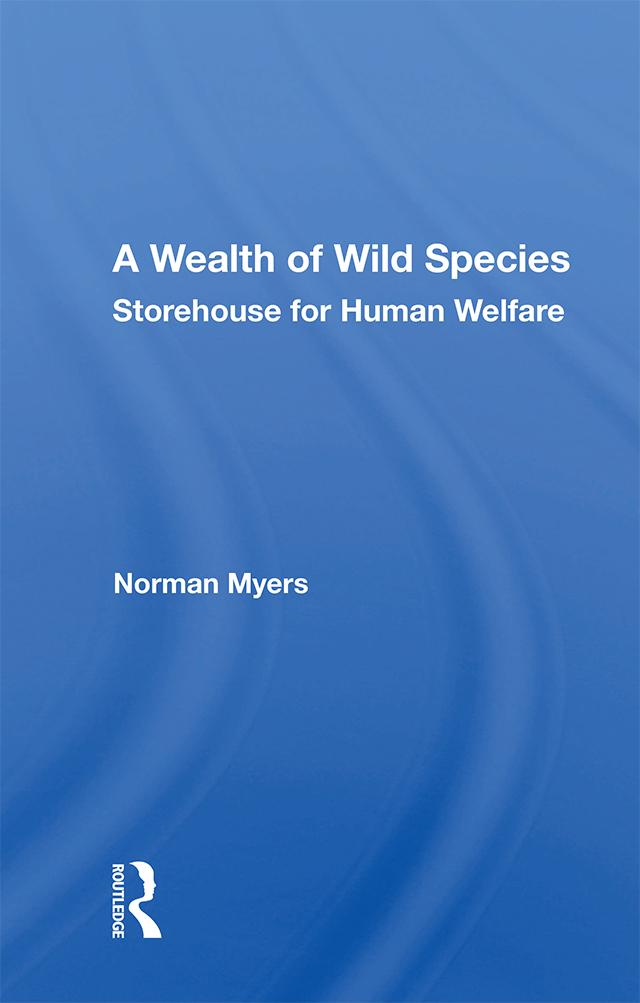 A Wealth of Wild Species by Norman Myers