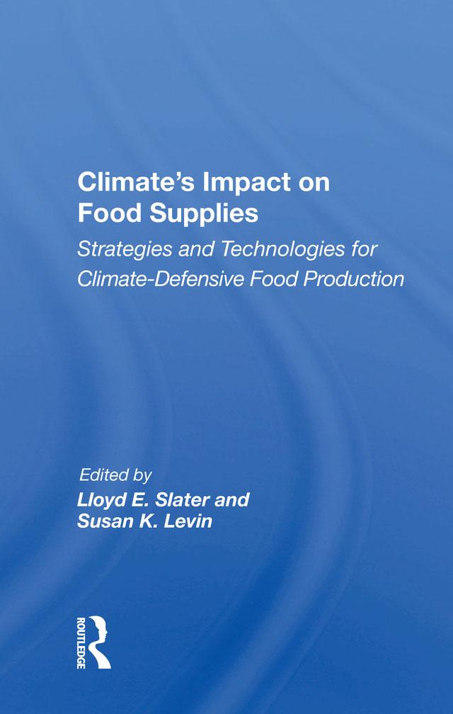 Climate's Impact On Food Supplies by Lloyd E. Slater