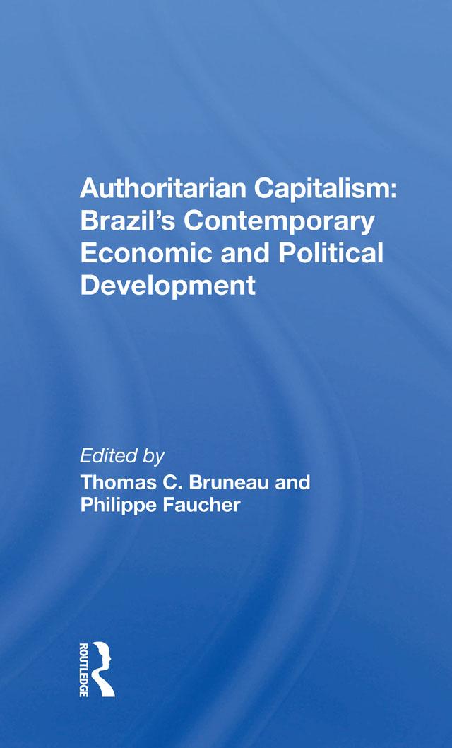 Authoritarian Capitalism by Thomas C. Bruneau