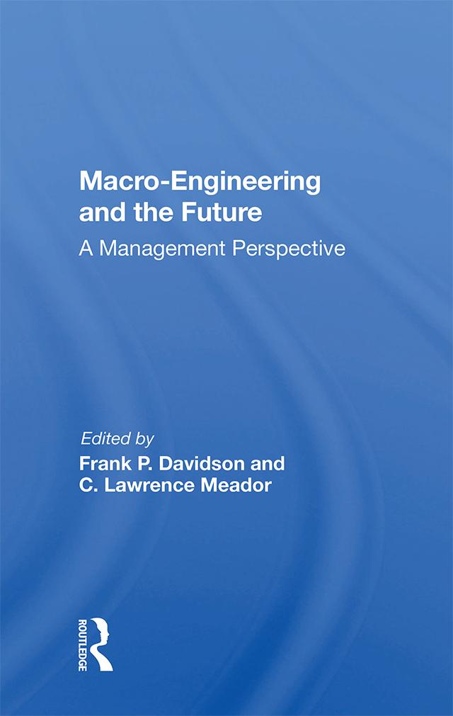Macro-engineering And The Future by Frank P. Davidson