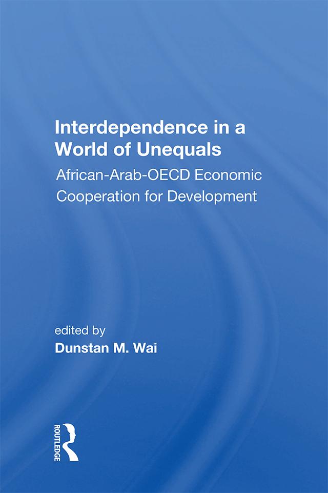 Interdependence In A World Of Unequals by Dunstan M. Wai