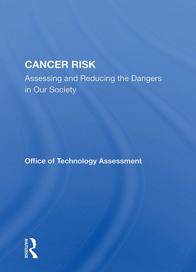 Cancer Risk by Office Of Technology Assessment