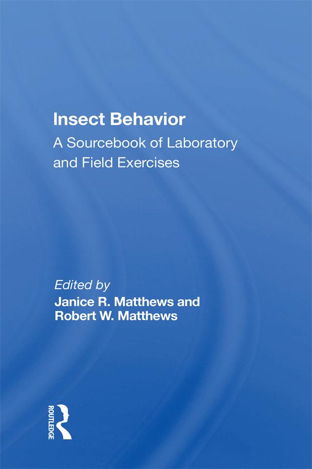 Insect Behavior by Janice R. Matthews