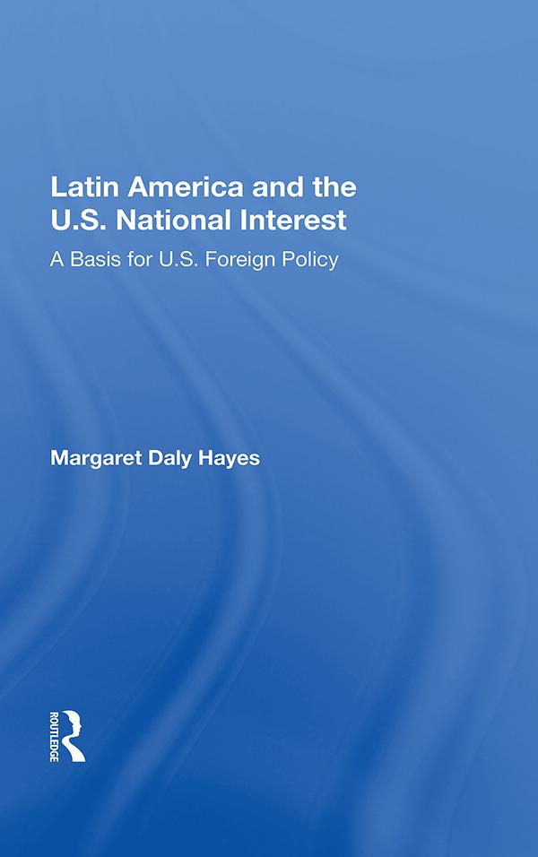 Latin America and the U.S. National Interest by Margaret Daly Hayes