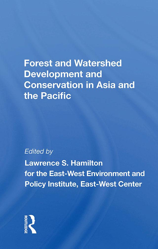 Forest And Watershed Development And Conservation In Asia And The Pacific by Lawrence S Hamilton
