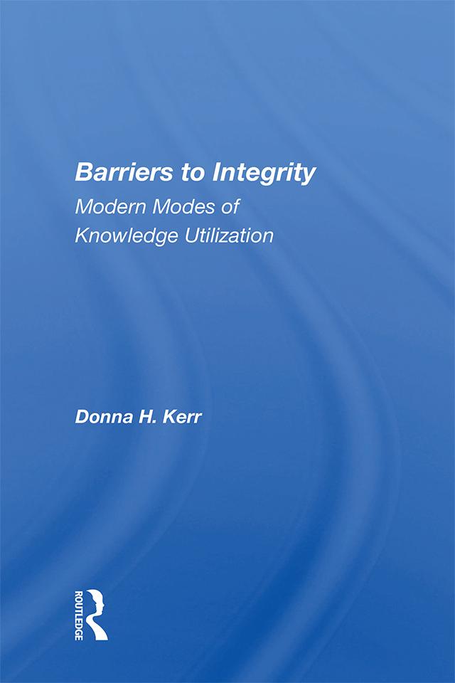 Barriers to Integrity by Donna H. Kerr