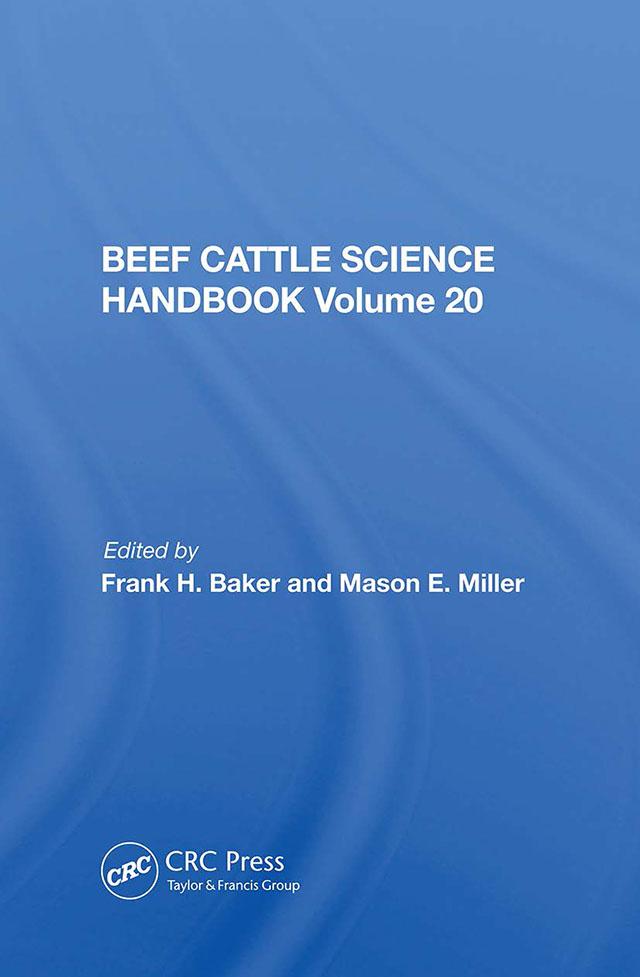 Beef Cattle Science Handbook, Vol. 20 by Frank H. Baker