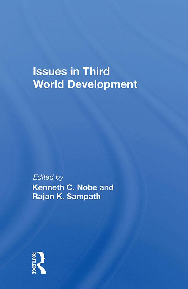 Issues In Third World Development by Kenneth C Nobe