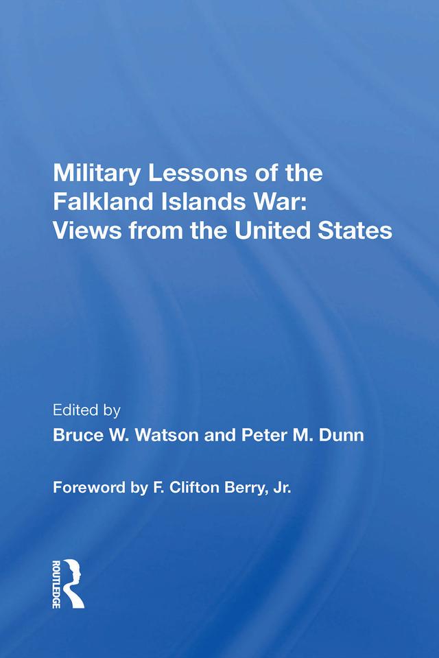 Military Lessons Of The Falkland Islands War by Bruce W. Watson