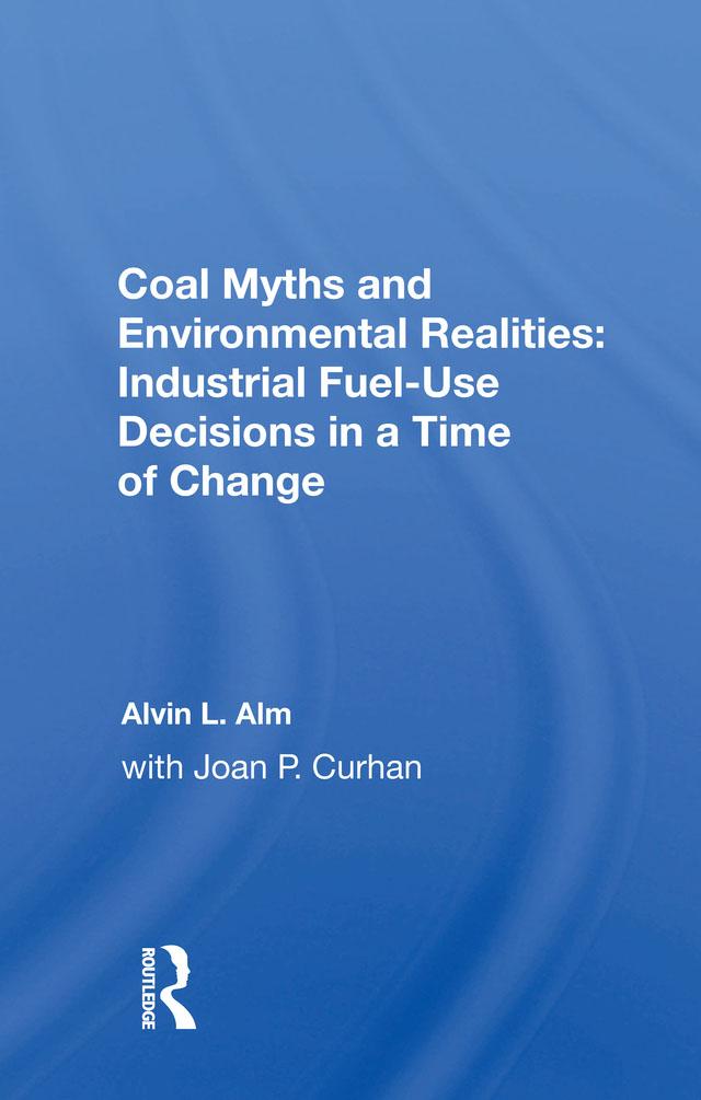 Coal Myths And Environmental Realities by Alvin L. Alm