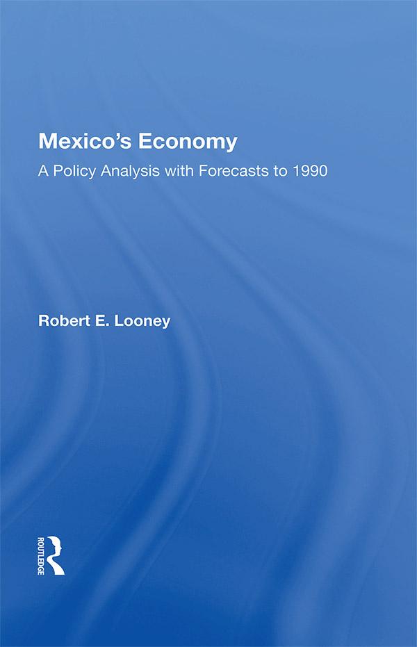 Mexico's Economy by Robert E. Looney