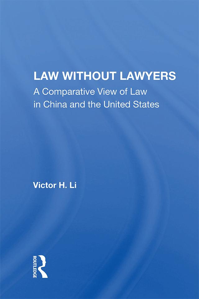 Law Without Lawyers by Victor H. Li