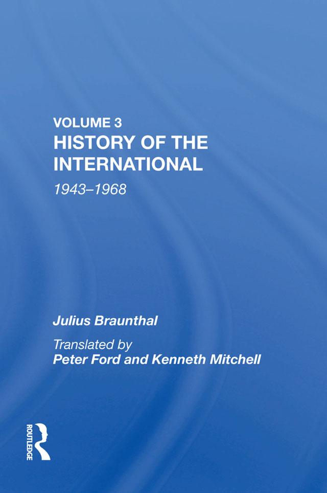 History Of The International: World Socialism 1943-1968 by Julius Braunthal