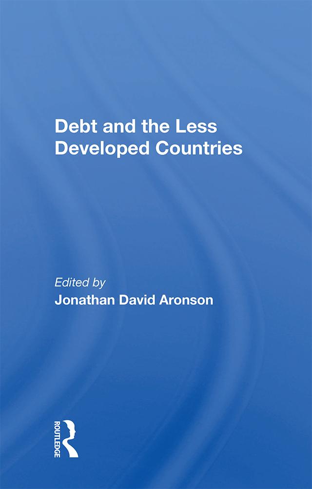 Debt And The Less Developed Countries by Jonathan David Aronson