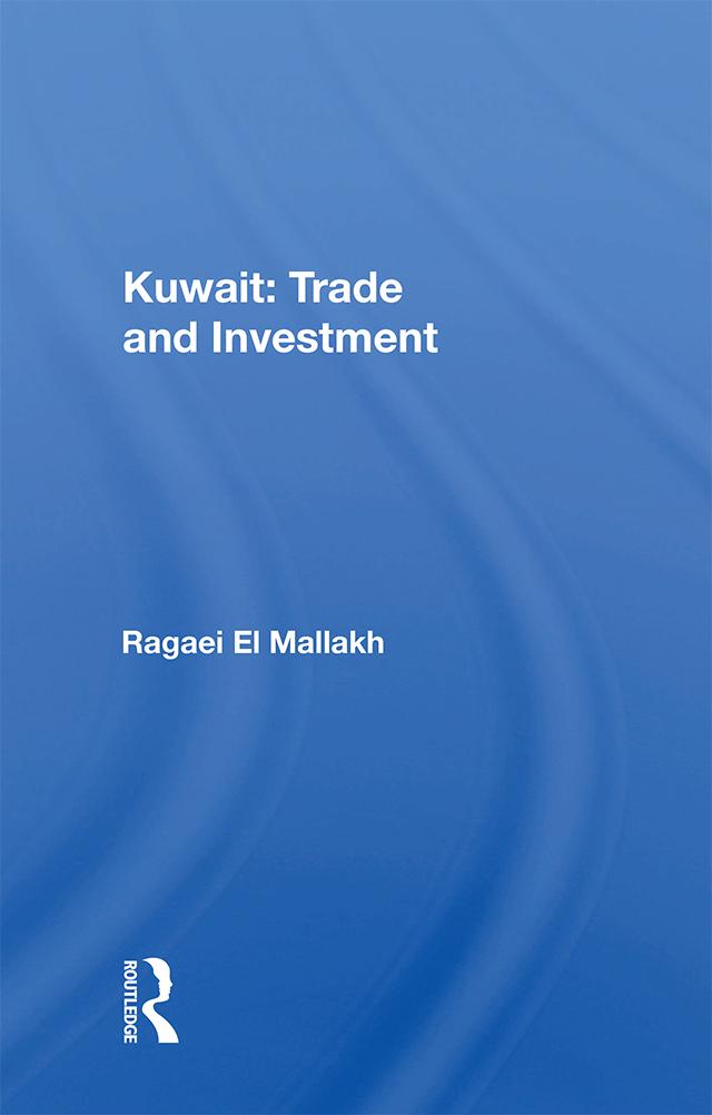 Kuwait: Trade And Investment by Ragaei El Mallakh