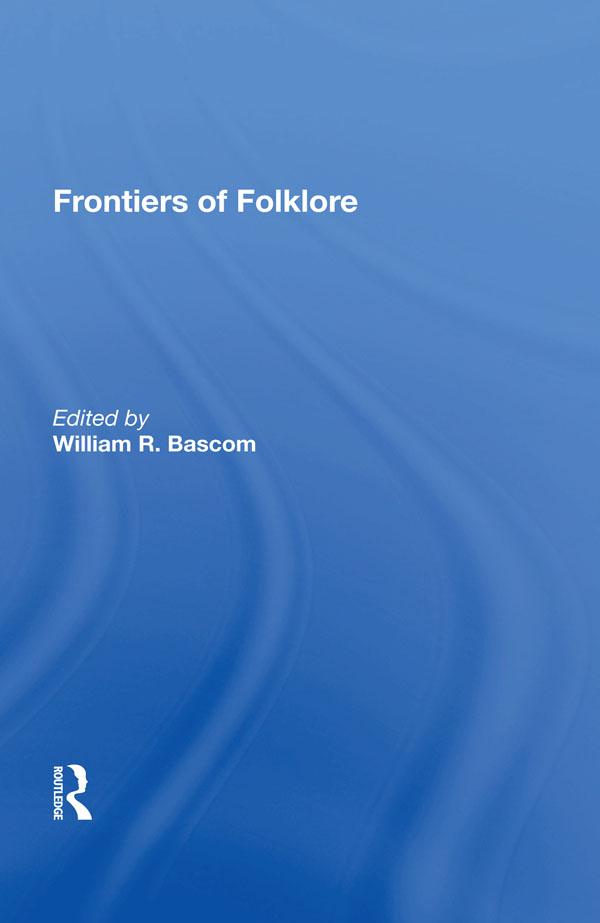 Frontiers Of Folklore by William R Bascom