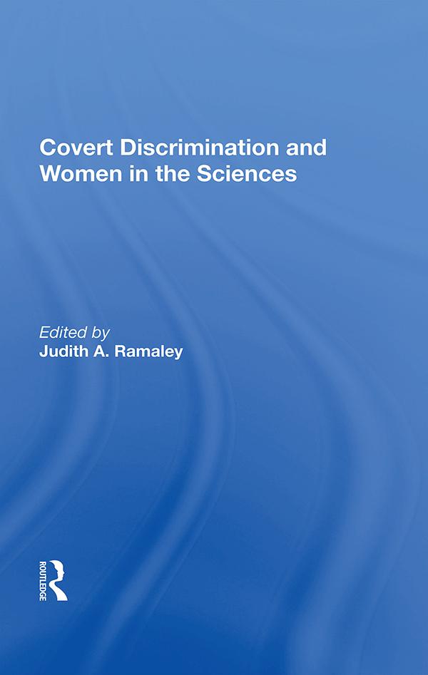 Covert Discrimination And Women In The Sciences by Judith A. Ramaley