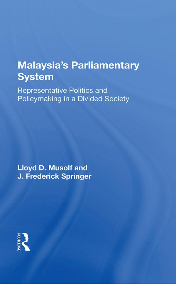 Malayasia's Parliamentary System by Lloyd D Musolf