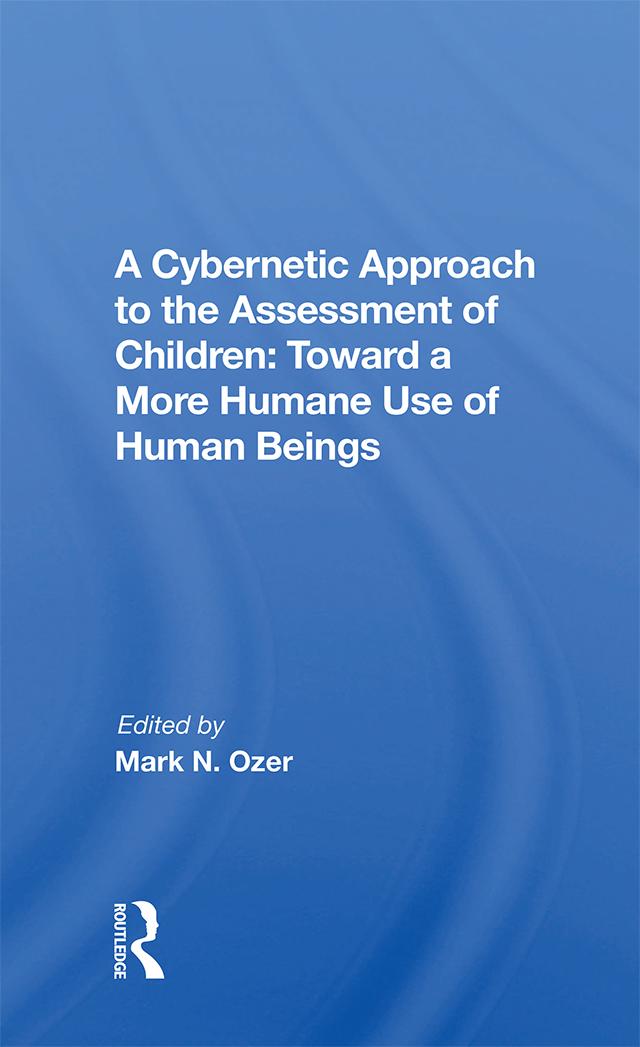 A Cybernetic Approach To The Assessment Of Children by Mark Ozer