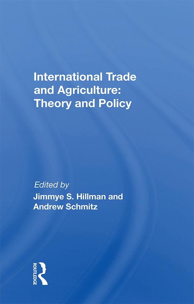 International Trade And Agriculture: Theory And Policy by Jimmye S. Hillman