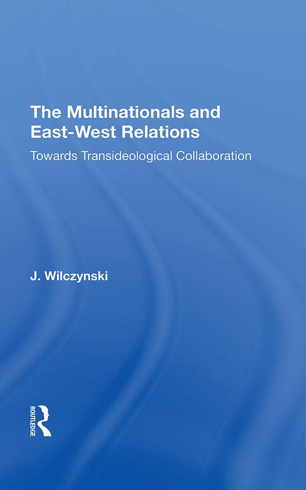 The Multinationals and East-West Relations