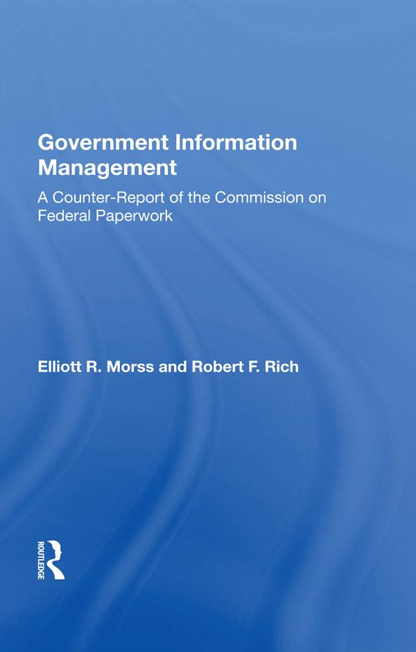 Government Information Management by Elliott R. Morss
