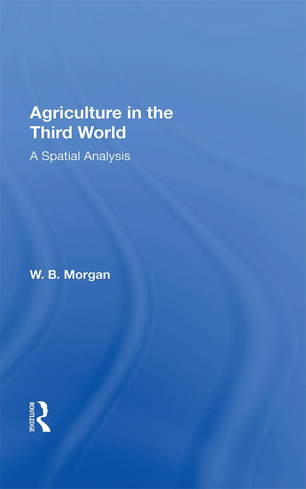 Agriculture In Third Wrl by W. B. Morgan