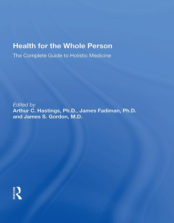 Health For The Whole Person by Arthur C. Hastings, James Fadiman, James S. Gordon