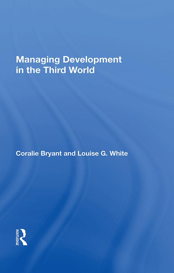 Managing Development In The Third World by Coralie Bryant