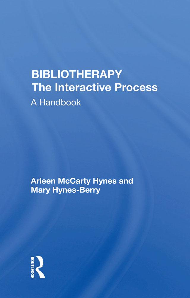 Bibliotherapy The Interactive Process by Arleen McCarty Hynes