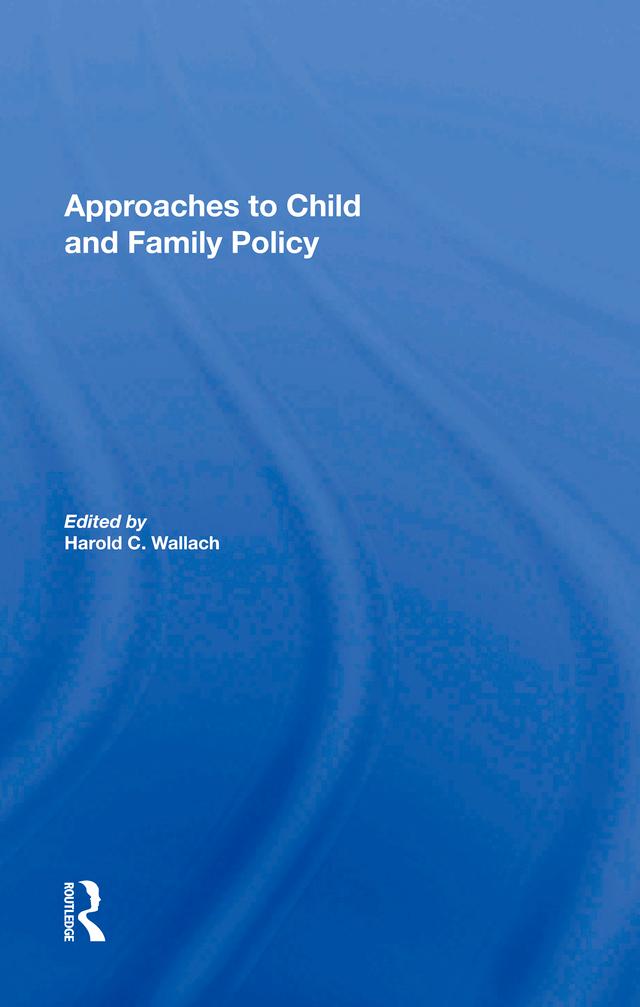 Approaches To Child And Family Policy