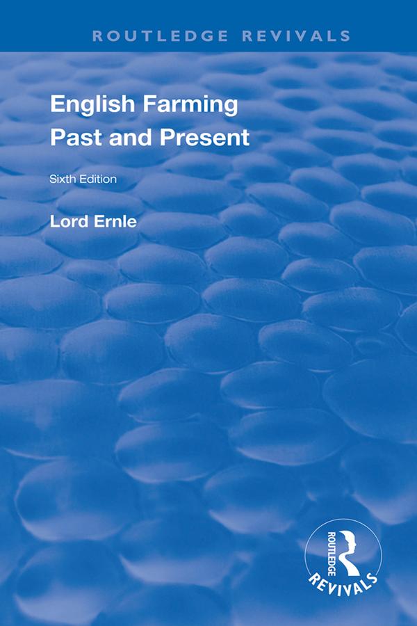 English Farming : Past and Present by Rowland E. Prothero