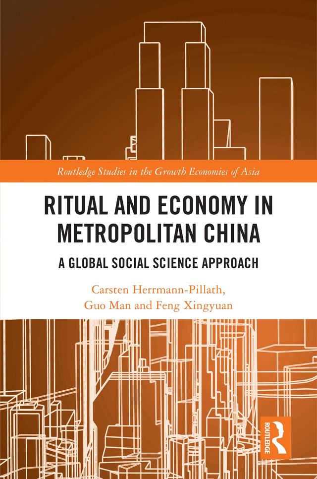Ritual and Economy in Metropolitan China by Carsten Herrmann-Pillath, Feng Xingyuan, Guo Man